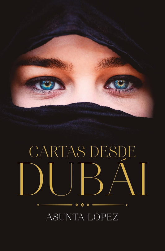 Cartas desde Dubai | Asunta López