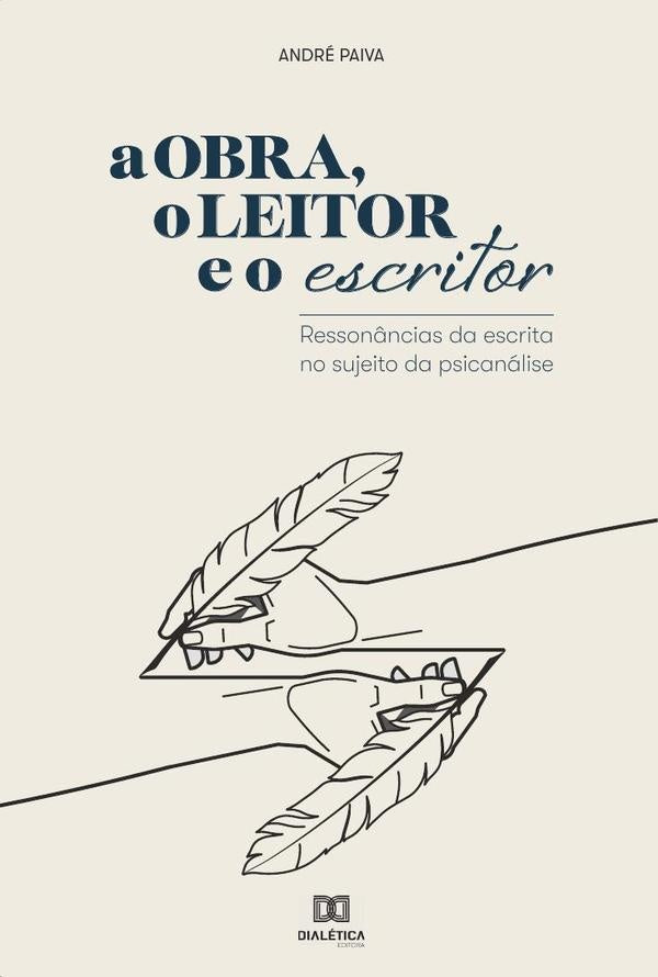A obra, o leitor e o escritor | Andre Paiva