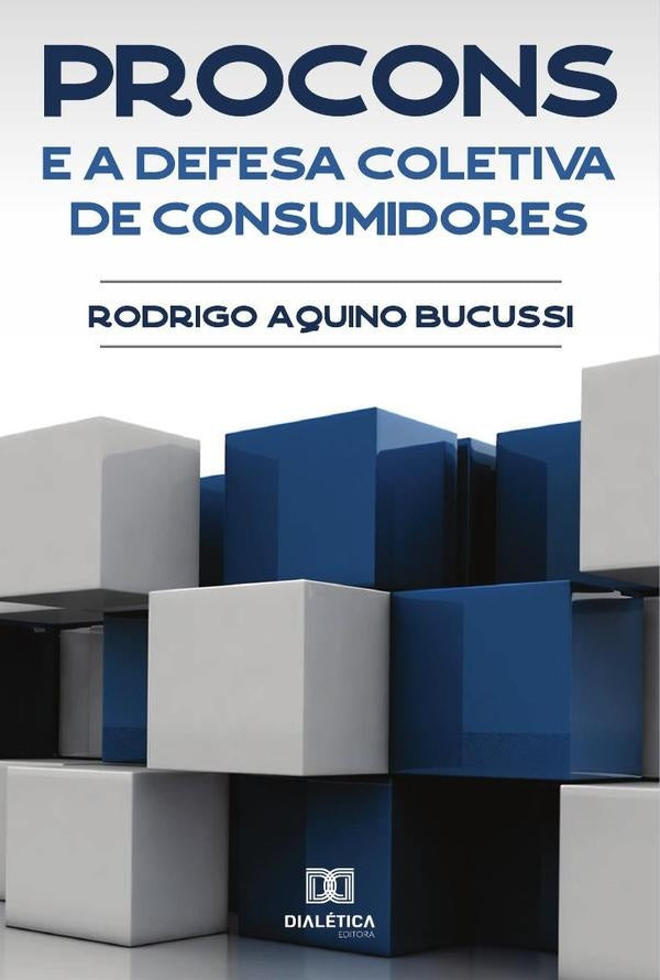 PROCONs e a defesa coletiva de consumidores | RodrigoAquino Bucussi
