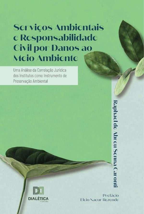 Servi?os Ambientais e Responsabilidade Civil por Danos ao Meio Ambiente | RaphaeldeAbreuSenna Caronti