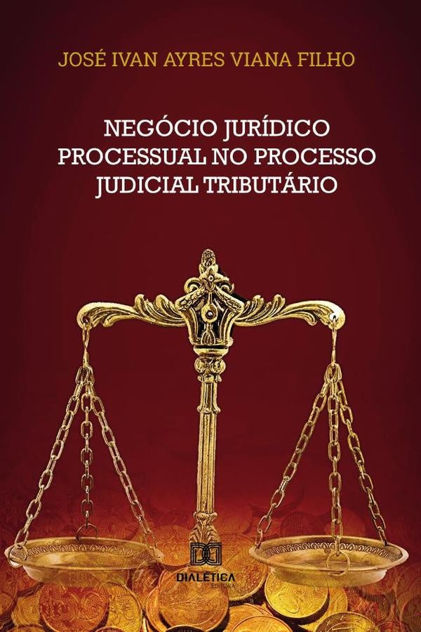 Negocio juridico processual no processo judicial tributario | JoseIvanAyresViana Filho