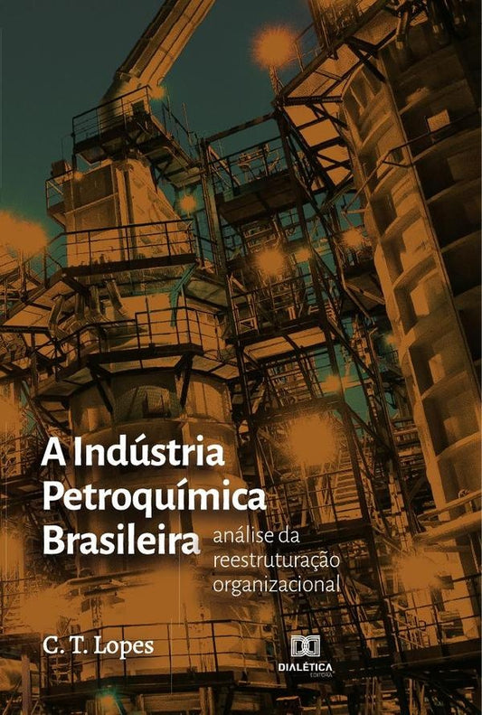 A Industria Petroquimica Brasileira | CarolinaTavares Lopes