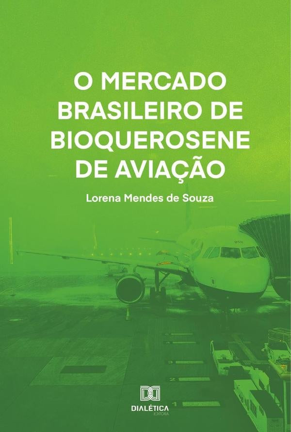 O mercado brasileiro de bioquerosene de avia??o | LorenaMendesde Souza