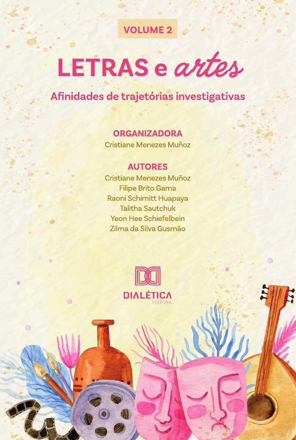 Letras e artes - afinidades de trajetorias investigativas | CristianeMenezes Mu?oz