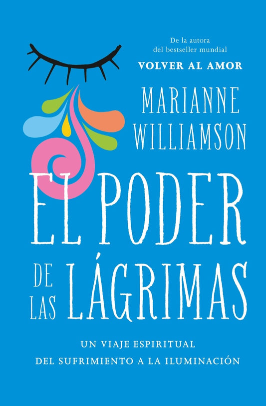 El poder de las lágrimas | MARIANNE WILLIAMSON