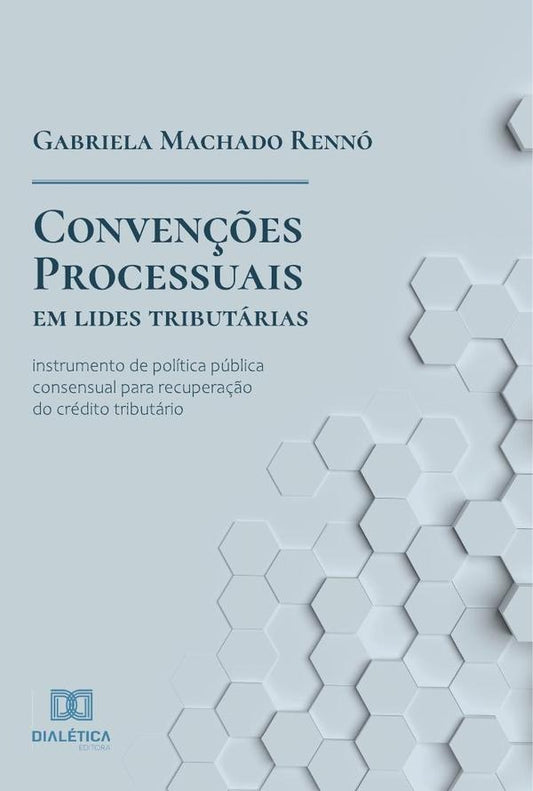 Conven??es processuais em lides tributarias | GabrielaMachado Renno