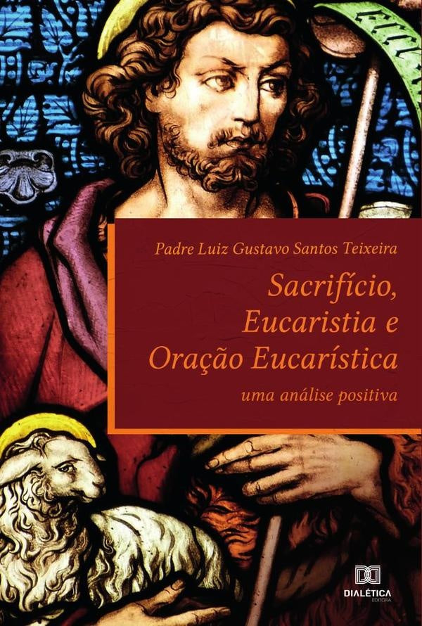 Sacrificio, Eucaristia e Ora??o Eucaristica | LuizGustavoSantos Teixeira
