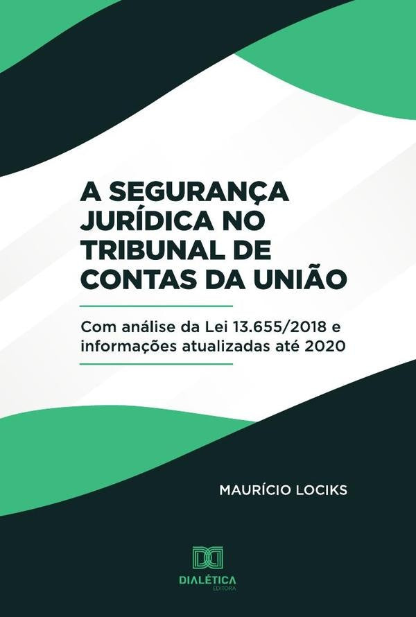 A Seguran?a Juridica no Tribunal de Contas da Uni?o | CarlosMauricioLociksde Araujo