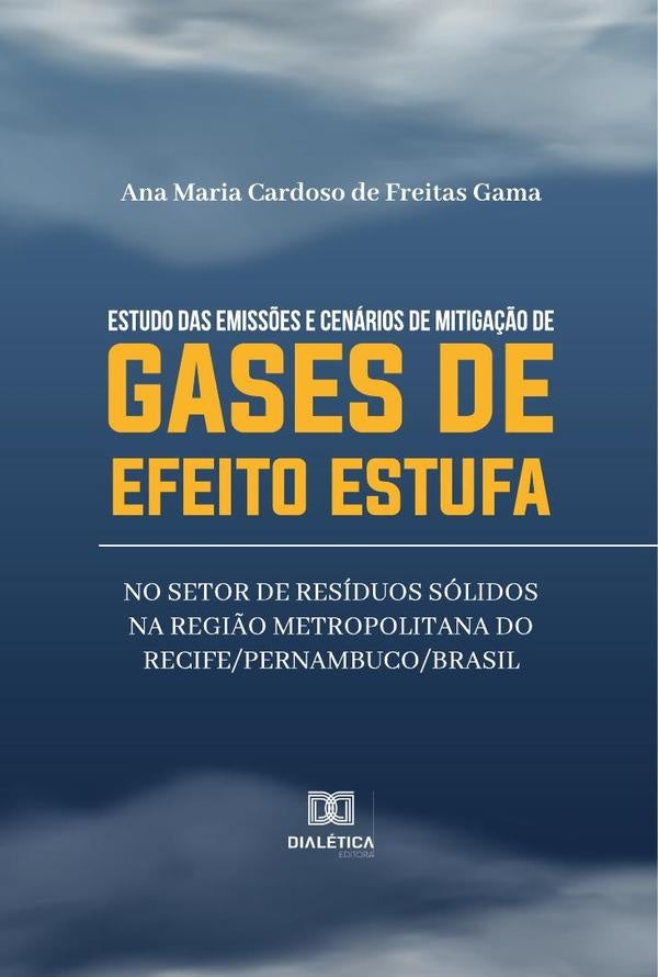 Estudo das emiss?es e cenarios de mitiga??o de gases de efeito estufa no setor de residuos solidos n | AnaMariaCardosodeFreitas Gama