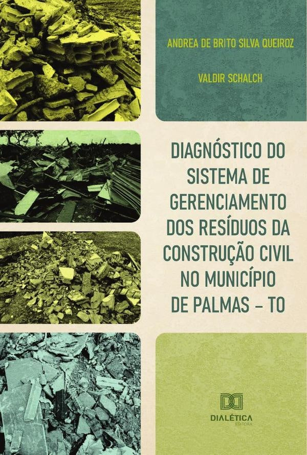 Diagnostico do sistema de gerenciamento dos residuos da constru??o civil no municipio de Palmas  TO | AndreaBritoSilva Queiroz