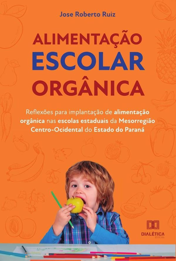 Alimenta??o escolar org?nica | JoseRoberto Ruiz