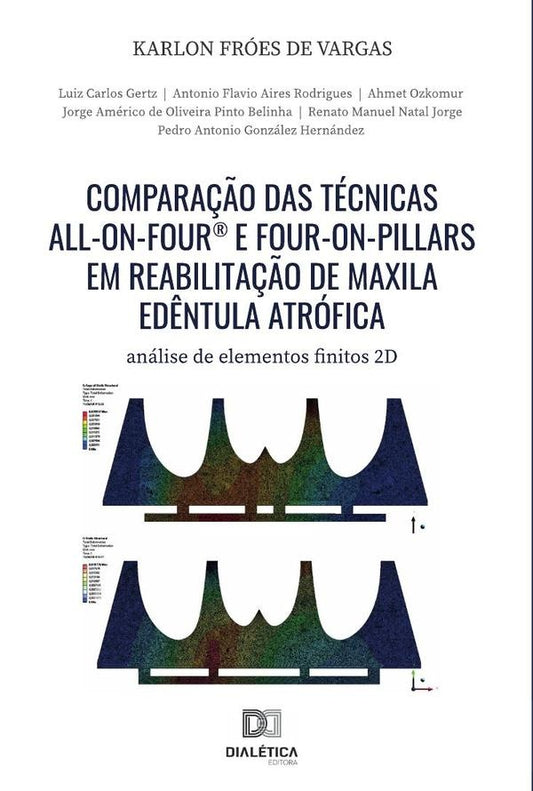 Compara??o das tecnicas All-On-Four® e Four-On-Pillars em reabilita??o de maxila ed?ntula atrofica | KarlonFroesde Vargas