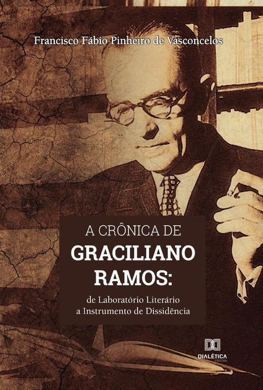 A cr?nica de Graciliano Ramos | FranciscoFabioPinheirode Vasconcelos
