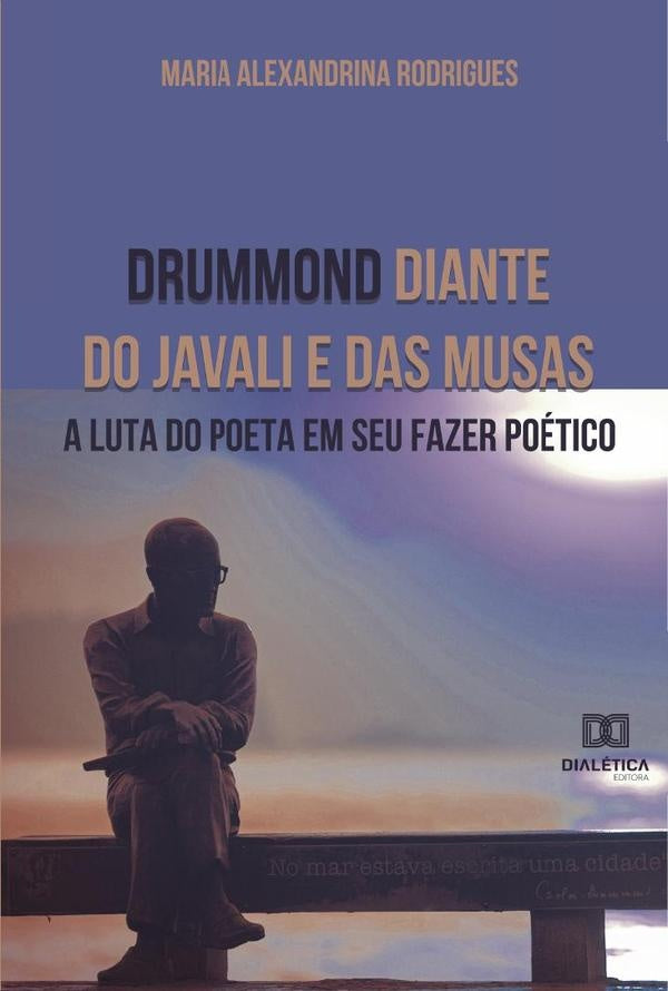 Drummond diante do javali e das musas | MariaAlexandrina Rodrigues