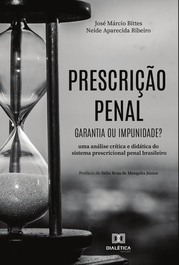 Prescri??o penal: garantia ou impunidade? | JoseMarcio Bittes