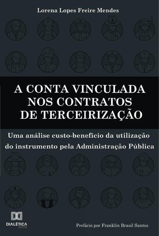 A conta vinculada nos contratos de terceiriza??o | LorenaLopesFreire Mendes