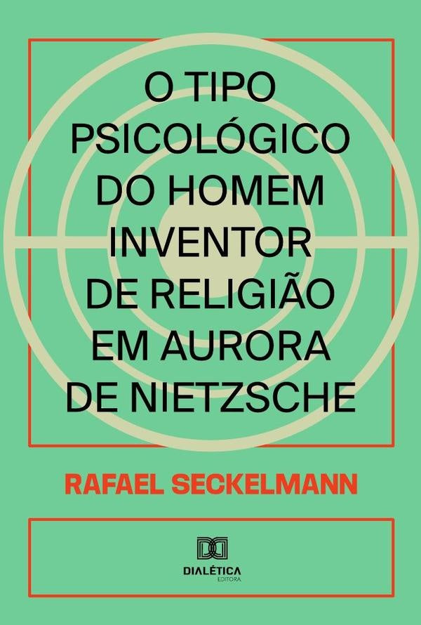 O tipo psicologico do homem inventor de religi?o em Aurora de Nietzsche | Rafael Seckelmann