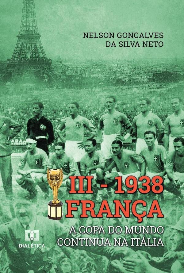 III  1938 Fran?a | NelsonGon?alvesdaSilva Neto