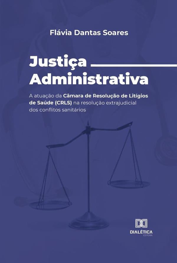Justi?a Administrativa | FlaviaDantas Soares