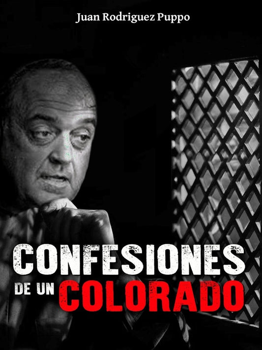 Confesiones de un colorado | JUAN R. RODRIGUEZ PUPPO