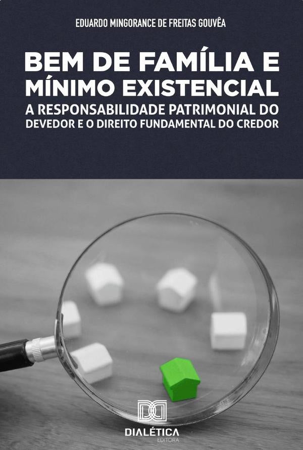 Bem de familia e minimo existencial | EduardoMingorancedeFreitas Gouv?a.