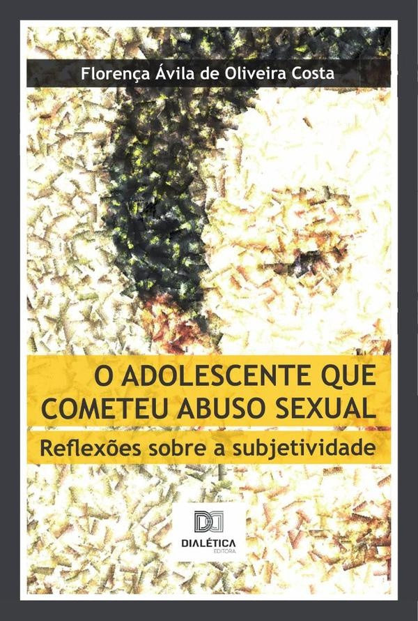 O adolescente que cometeu abuso sexual | Floren?aavilaO. Costa