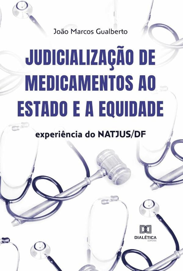 Judicializa??o de medicamentos ao Estado e a equidade | Jo?oMarcos Gualberto