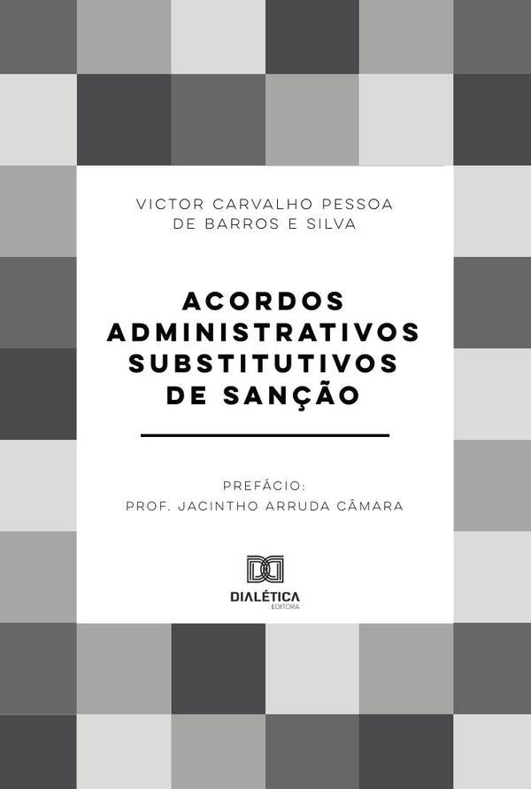 Acordos administrativos substitutivos de san??o | VictorCarvalhoPessoadeBarrose Si