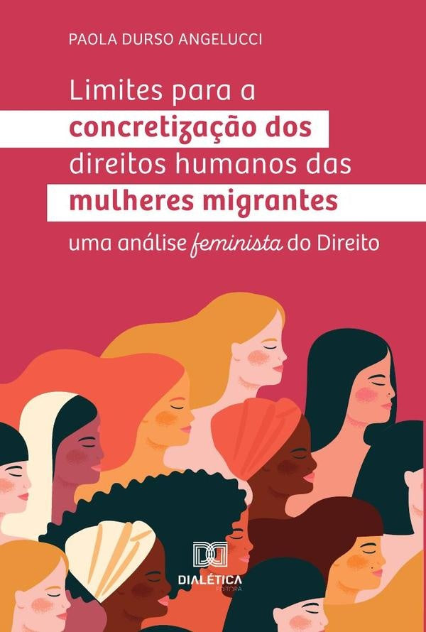 Limites para a concretiza??o dos direitos humanos das mulheres migrantes | PaolaDurso Angelucci