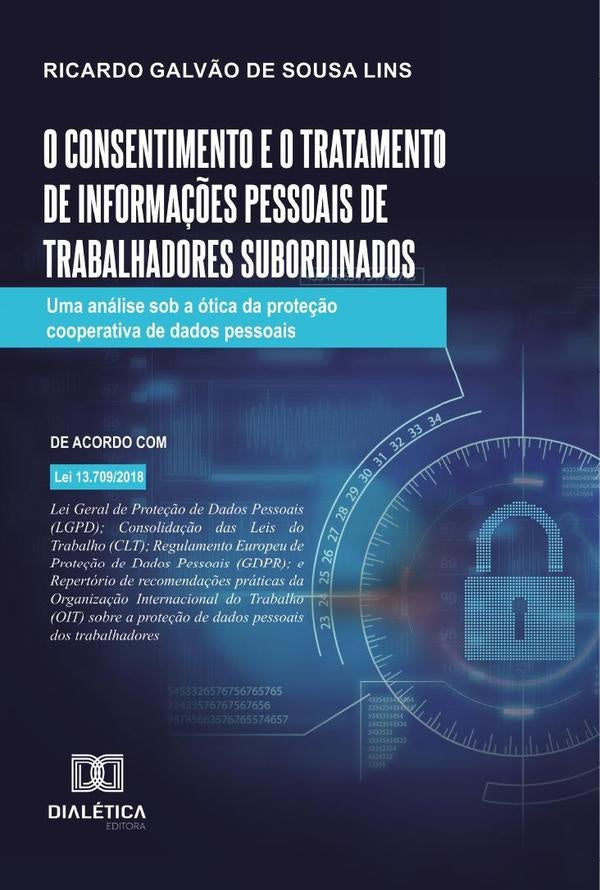 O consentimento e o tratamento de informa??es pessoais de trabalhadores subordinados | RicardoGalv?odeSousa Lins