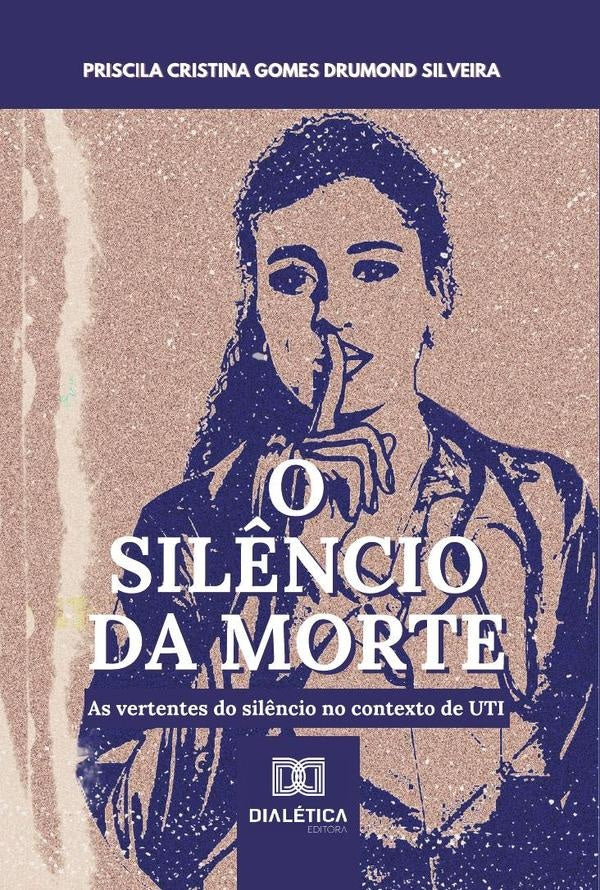 O sil?ncio da morte | PriscilaCristinaGomesDrumond Silveir