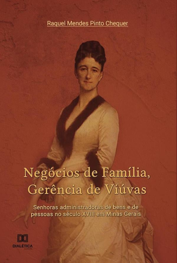 Negocios de Familia, Ger?ncia de Viuvas | RaquelMendesPinto Chequer