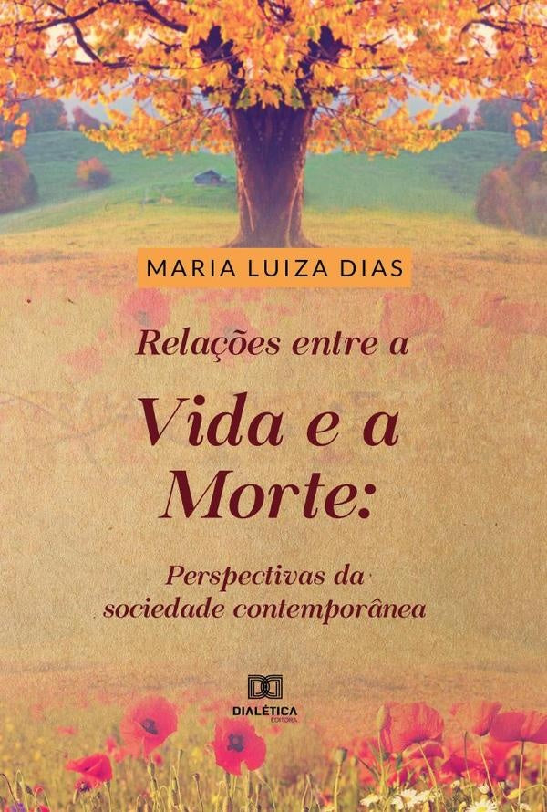 Rela??es entre a vida e a morte | MariaLuizaRabelo Dias