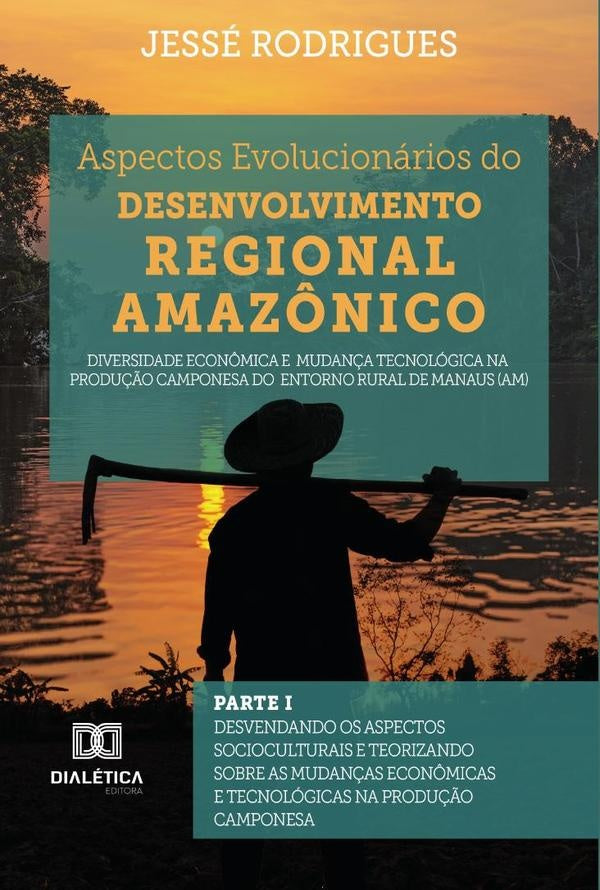 Aspectos Evolucionarios do Desenvolvimento Regional Amaz?nico | JesseRodriguesdos Santos