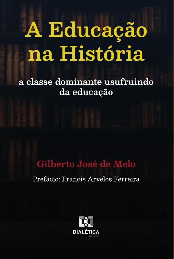 A Educa??o na Historia | GilbertoJosede Melo