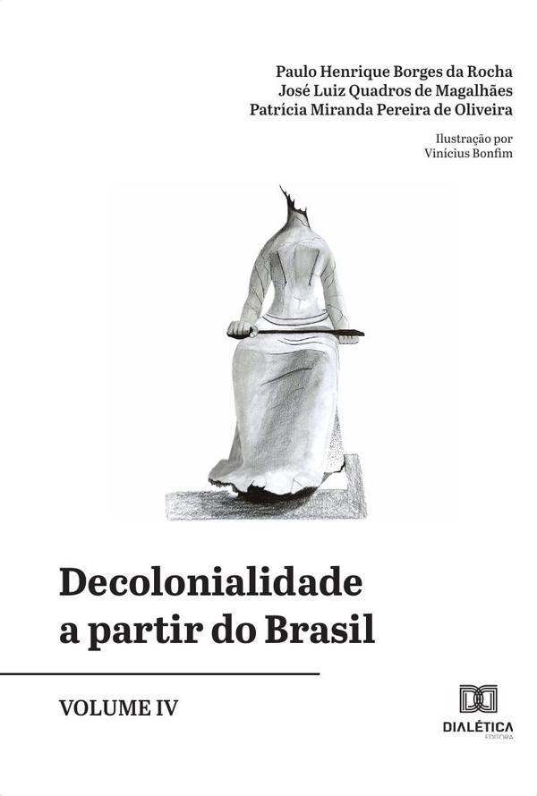 Decolonialidade a partir do Brasil - Volume 4 | JoseHenriqueBorgesda Rocha