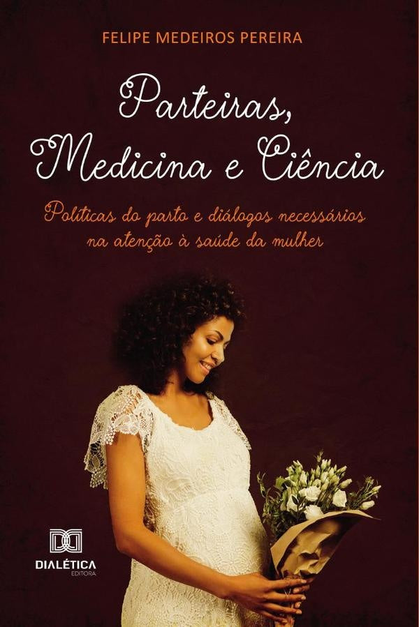 Parteiras, Medicina e Ci?ncia | FelipeMedeiros Pereira