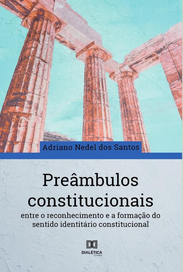 Pre?mbulos constitucionais | AdrianoNedeldos Santos