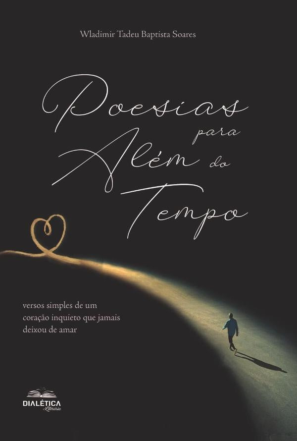 Poesias para alem do tempo | WladimirTadeuBaptista Soares