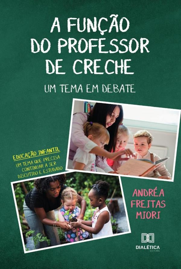A Fun??o do Professor de Creche: um tema em debate | AndreaFreitas Miori