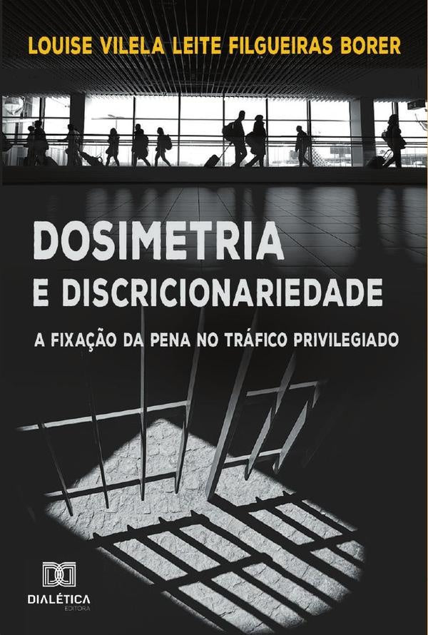Dosimetria e Discricionariedade | LouiseVilelaLeiteFilgueiras Borer