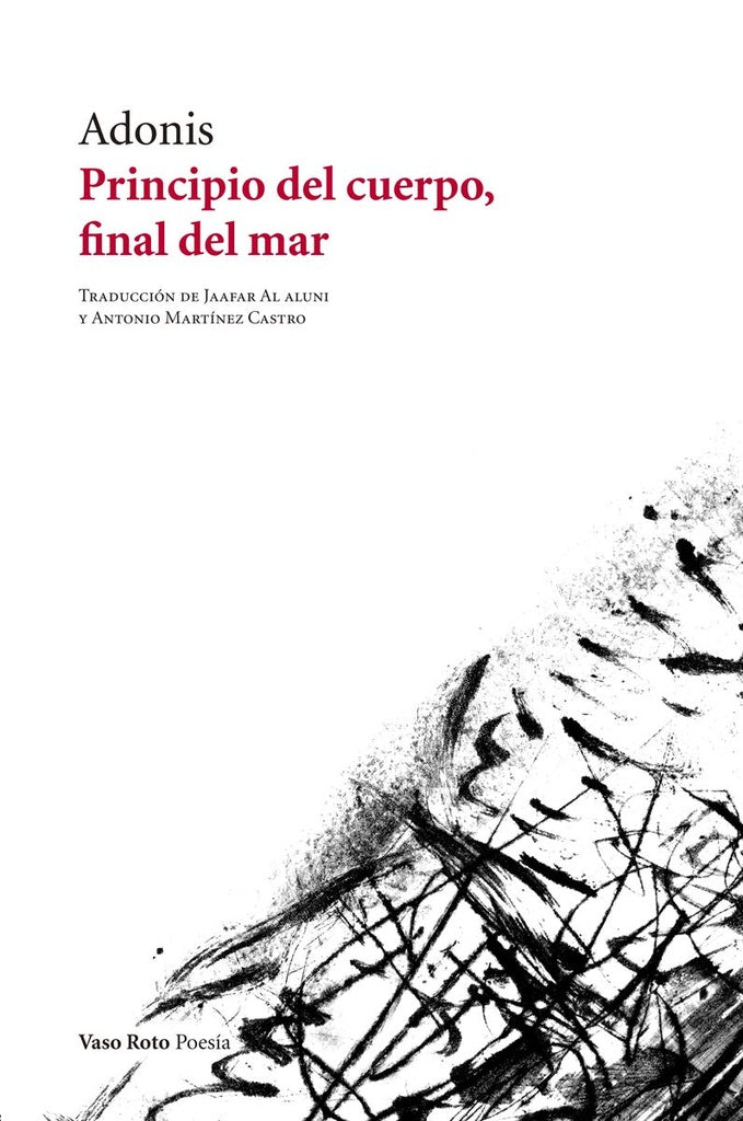 PRINCIPIO DEL CUERPO, FINAL DEL MAR | Adonis