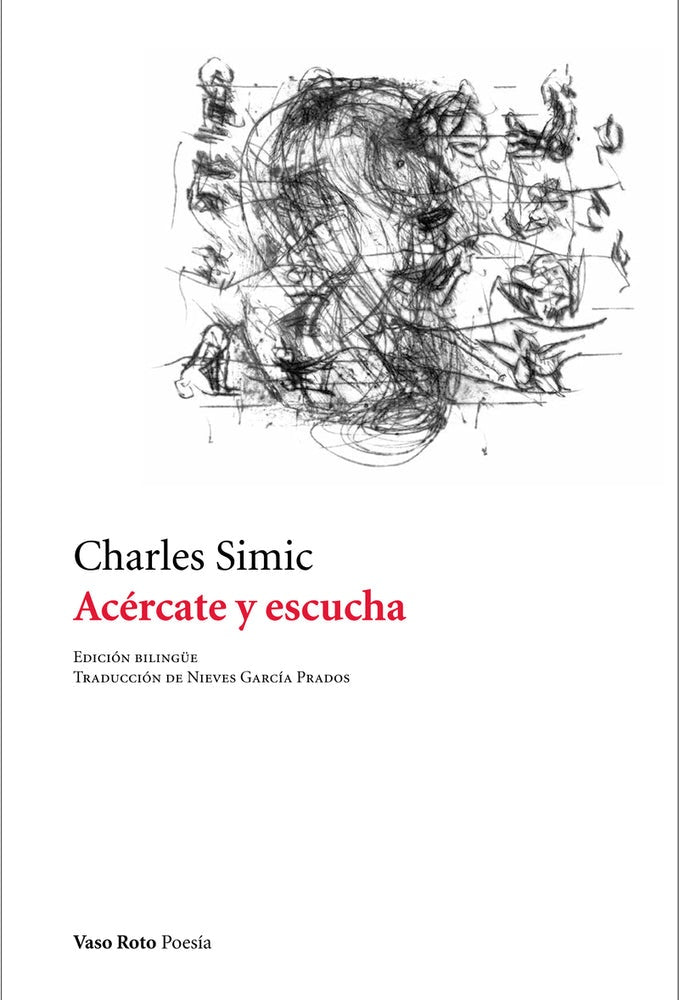 AC?RCATE Y ESCUCHA | CHARLES SIMIC