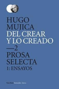 DEL CREAR Y LO CREADO 2 | Hugo Mujica