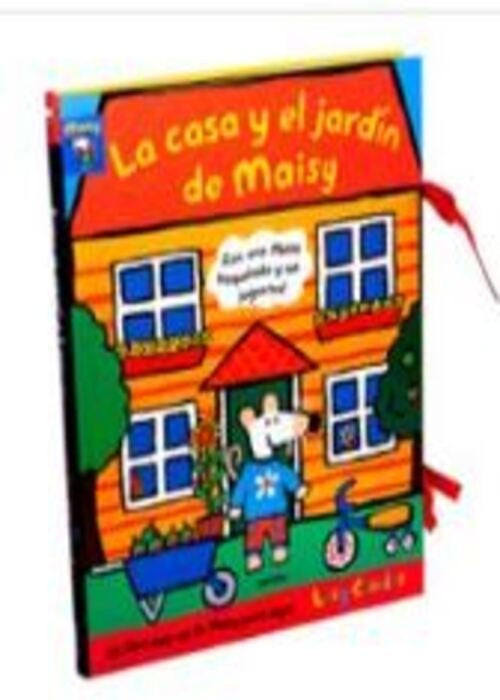 CASA Y EL JARDIN DE MAISY, LA | Lucy Cousins