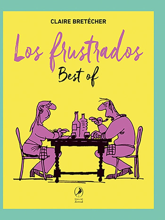 FRUSTRADOS, LOS | CLAIRE BRETECHER