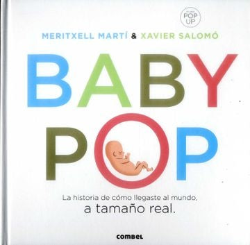 BABY POP : LA HISTORIA DE COMO LLEGASTE AL MUNDO | MERITXELLMART? ORRIOLS