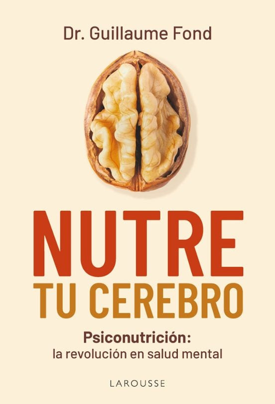 NUTRE TU CEREBRO | DR. GUILLAUME FOND