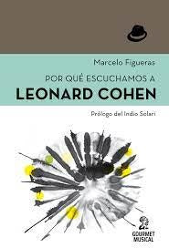 Por qué escuchamos a Leonard Cohen | Marcelo  Figueras