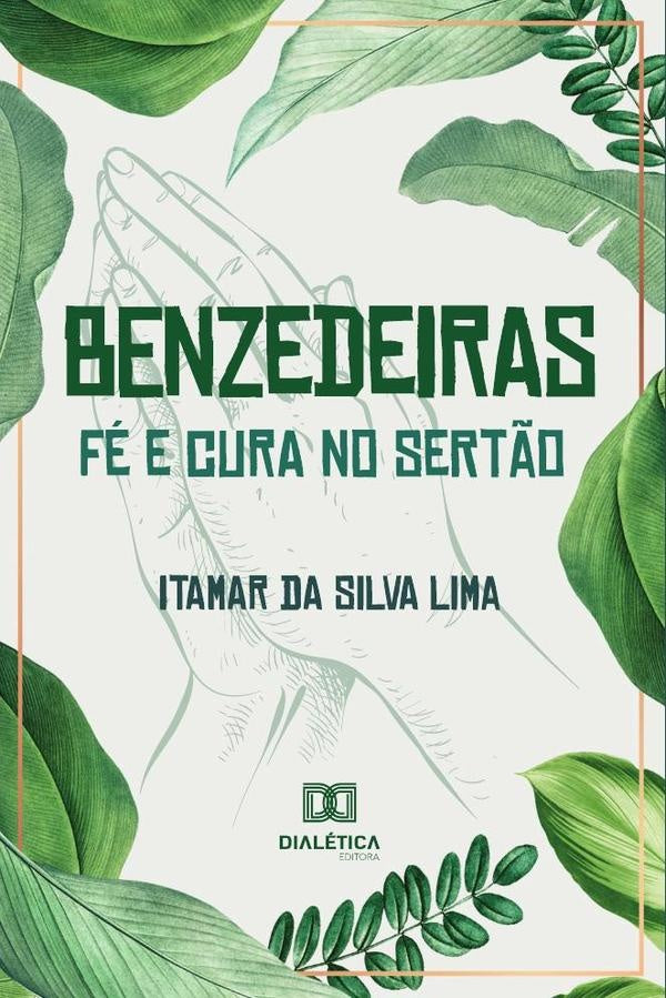 Benzedeiras - fe e cura no sert?o | ItamardaSilva Lima